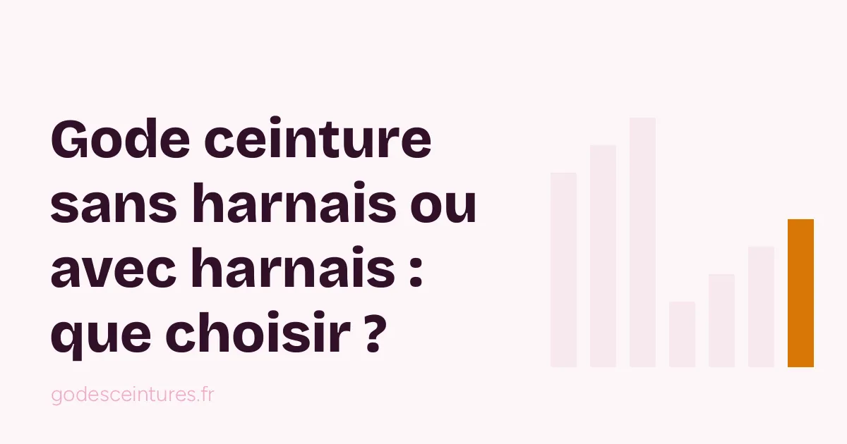 Avec ou sans harnais